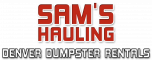 Sam's Hauling Denver Dumpster Rentals